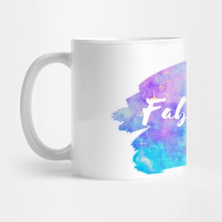 Fabulous! Mug